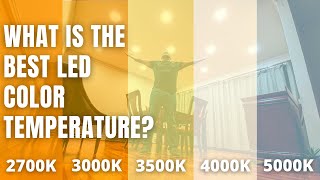 WHAT IS THE BEST LED COLOR TEMPERATURE  5 Color Temperature Demonstration [upl. by Yelik]