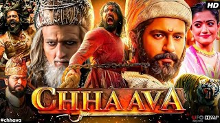 Chhaava Full Movie  Chhaava Full Movie Hindi Vicky Kaushal  Rashmika Mandanna  Akshay Khanna [upl. by Hagile]