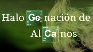 HALOGENACIÓN DE ALCANOS  Reacciones orgánicas [upl. by Assirol]