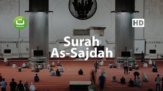 Surah AS SAJDAH Sujud  Ust Hanan Attaki Lc Teks Arab dan Terjemahan [upl. by Corena]