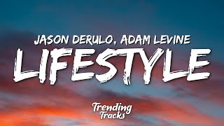 Jason Derulo  Lifestyle feat Adam Levine Clean  Lyrics [upl. by Niu119]