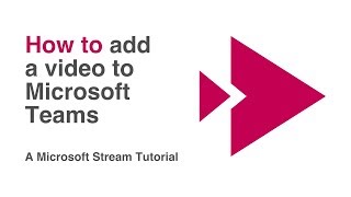 Microsoft Stream  How to Add a Video to Microsoft Teams [upl. by Hicks454]