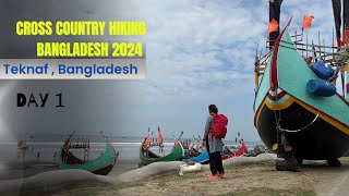 Day 1 Cross country hiking Bangladesh 2024  Teknaf  Bangladesh [upl. by Zerk514]