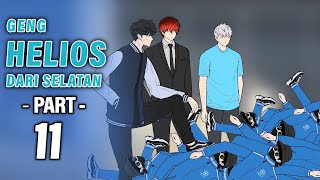 GENG HELIOS DARI SELATAN PART 11  Animasi Drama Series [upl. by Greabe]