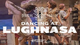 Official Trailer quotDancing at Lughnasaquot at Everyman Theatre [upl. by Iroj]