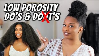 LOW POROSITY HAIR DOS AND DONTS TO GROW LONG NATURAL HAIR [upl. by Derwin]