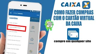 💳 COMO FAZER COMPRAS ONLINE COM CARTÃO VIRTUAL DA CAIXA [upl. by Johnathan]