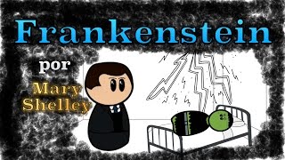 Frankenstein por Mary Shelley  Resumen Animado [upl. by Anauqed280]