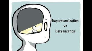 Depersonalization vs Derealization [upl. by Surad]