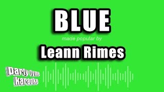 Leann Rimes  Blue Karaoke Version [upl. by Suvart]