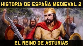 PELAYO el REINO de ASTURIAS vs el Emirato de Córdoba 🏰 Documental Historia de ESPAÑA MEDIEVAL 2 [upl. by Takken365]