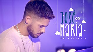 Zé Felipe  José Ou Maria Videoclipe Oficial [upl. by Rramo736]