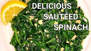 Sautéed Spinach  How to Cook Spinach with Olive Oil Butter and Garlic  Quick Recipe [upl. by Ecnerwaled]