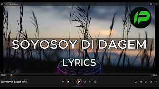 SOYOSOY DI DAGEM LYRICS  IGOROT SONG [upl. by Adyam]