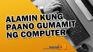 Introduction to Computer Basics  Basic Computer  Pinoy Tutorial [upl. by Kowalski]