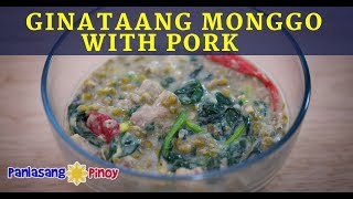 How to Cook Ginataang Monggo with Pork Recipe [upl. by Wordoow]