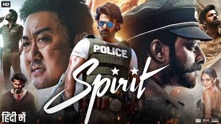 Spirit Full Movie In Hindi 2025  Prabhas  Don Lee  Kiara Advani  Sandeep Reddy  South Movie [upl. by Rhu927]