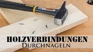 Holzverbindungen Durchnageln [upl. by Agbogla]