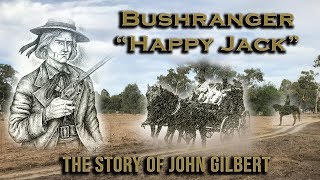 Bushranger quotHappy Jackquot  The John Gilbert Story [upl. by Garrity]