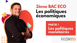 2BAC ECO  Les politiques économiques  Part 1 Les politiques monétaires [upl. by Yecats15]