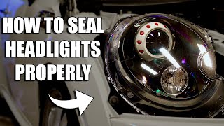 How to PROPERLY Seal Headlights from Moisture amp Condensation [upl. by Ardy]