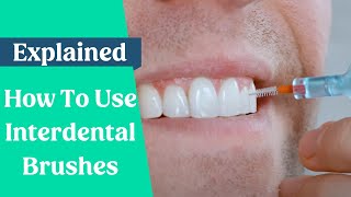 How To Use Interdental Brushes [upl. by Anelah]