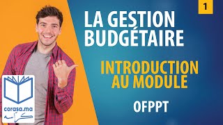 01  M20 LA GESTION BUDGÉTAIRE  Introduction au module  OFPPT [upl. by Heng]