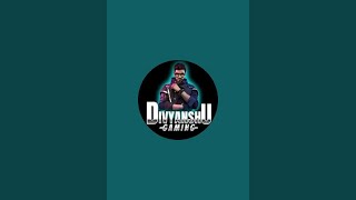 Divyanshu Gaming is live [upl. by Noemys202]