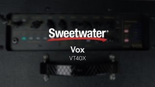 Vox VT40X Modeling Combo Amp Demo by Sweetwater [upl. by Rhee546]