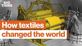 Textiles Humanity’s early tech boom  Virginia Postrel  Big Think [upl. by Pliner]