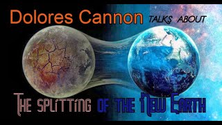 DOLORES CANNON talks about the splitting of the NEW EARTH happening now in 2020 [upl. by Augustine44]