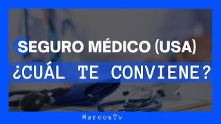 Aprende a Escoger el Mejor SEGURO MEDICO en Estados Unidos 🧐 DESCUBRE como Funcionan [upl. by Grantley]