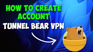 How to Create Account On Tunnel Bear VPN [upl. by Sacks480]