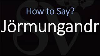 How to Pronounce Jörmungandr CORRECTLY Norse Mythology [upl. by Sharla]