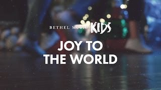 Joy to the World Official Lyric Video  Bethel Music Kids  Christmas Party [upl. by Yarw77]