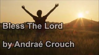 Bless His Holy Name  Andraé Crouch Lyrics [upl. by Adnil]