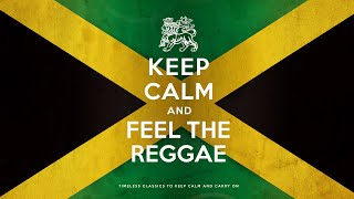 Keep Calm And Feel The Reggae 2021 6 Hours [upl. by Ydneh]