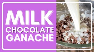 How To Make Milk Chocolate Ganache [upl. by Nnaitak790]