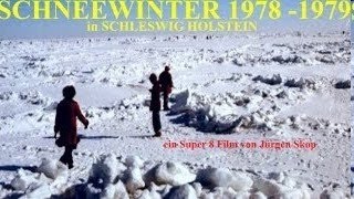 Schnee Winter 197879 in S H  Super 8 Film von Jürgen Skop [upl. by Ericksen432]