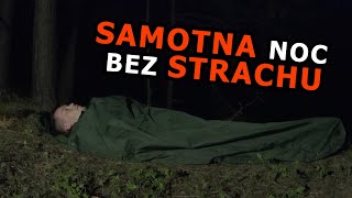 Jak POZBYĆ SIĘ STRACHU podczas samotnej nocy w lesie [upl. by Daria]