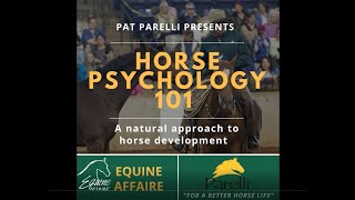 Equine Affaire Educational Program  Pat Parelli on Horse Psychology 101 [upl. by Elleiram739]