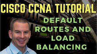 Cisco Default Routes and Load Balancing Configuration [upl. by At]