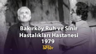 Bakırköy Ruh ve Sinir Hastalıkları Hastanesi 1979  TRT Arşiv [upl. by Wulf]