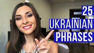 25 COMMON UKRAINIAN PHRASES EVERY LEARNER MUST KNOW [upl. by Russ820]