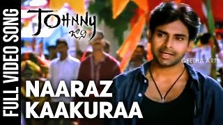 Naaraz Kaakuraa Full Video Song  Johnny Video Songs  Pawan Kalyan  Ramana Gogula  Geetha Arts [upl. by Vlad]