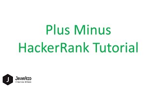 How To Solve Plus Minus HackerRank Problem in Java [upl. by Nalyad]