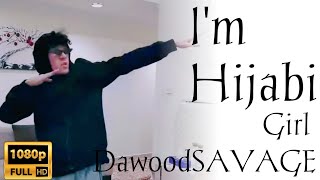 I am a Hijabi Girl Full Song DawoodSAVAGE [upl. by Holey425]