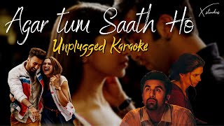 Agar Tum Saath Ho  Unplugged Karaoke  Arijit Singh amp Alka Yagnik  Tamasha [upl. by Aneel]