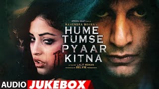 Full Album  HUME TUMSE PYAAR KITNA  Karanvir Bohra  Priya Banerjee  Audio Jukebox [upl. by Sanborn]