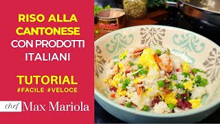 ㊗️ RISO ALLA CANTONESE ITALIAN STYLE ►►► Ricetta facile e veloce di Chef Max Mariola [upl. by Whale702]